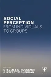 Book cover of Social Perception from Individuals to Groups by Steven J. Stroessner