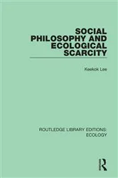Book cover of Social Philosophy and Ecological Scarcity by Keekok Lee
