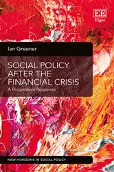Book cover of Social Policy After the Financial Crisis by Ian Greener