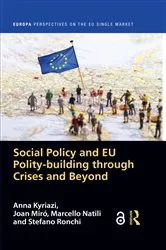 Book cover of Social Policy and EU Polity-building Through Crises and Beyond by Anna Kyriazi