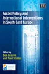 Book cover of Social Policy and International Interventions in South East Europe by Bob Deacon
