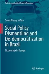 Book cover of Social Policy Dismantling and De-democratization in Brazil by Sonia Fleury