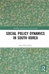 Book cover of Social Policy Dynamics in South Korea by Soon-Yang Kim