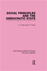 Book cover of Social Principles and the Democratic State by S. I. Benn