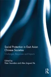 Book cover of Social Protection in East Asian Chinese Societies by Peter Saunders