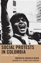 Book cover of Social Protests in Colombia by Mauricio Archila Neira