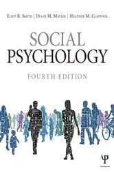 Book cover of Social Psychology (4th ed.) by Eliot R. Smith