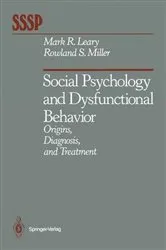 Book cover of Social Psychology and Dysfunctional Behavior by Mark R. Leary