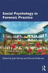 Book cover of Social Psychology in Forensic Practice by Joel Harvey