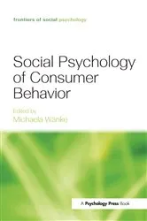 Book cover of Social Psychology of Consumer Behavior by Michaela Wänke