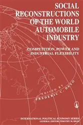 Book cover of Social Reconstructions of the World Automobile Industry by Frederic C. Deyo