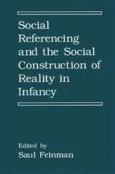 Book cover of Social Referencing and the Social Construction of Reality in Infancy by S. Feinman