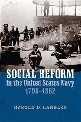 Book cover of Social Reform in the United States Navy, 1798-1862 by Harold D Langley