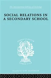 Book cover of Social Relations in a Secondary School by Dr David H Hargreaves