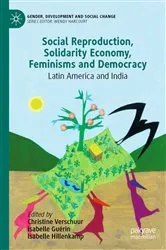 Book cover of Social Reproduction, Solidarity Economy, Feminisms and Democracy by Christine Verschuur