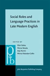 Book cover of Social Roles and Language Practices in Late Modern English by Päivi Pahta
