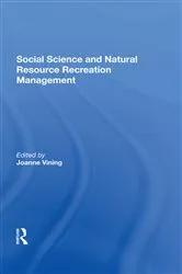 Book cover of Social Science And Natural Resource Recreation Management by Joanne Vining