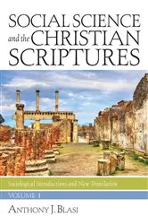 Book cover of Social Science and the Christian Scriptures, Volume 1 by Anthony J. Blasi