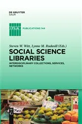 Book cover of Social Science Libraries by Steve W. Witt