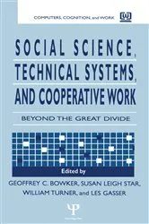 Book cover of Social Science, Technical Systems, and Cooperative Work by Geoffrey Bowker
