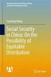 Book cover of Social Security in China: On the Possibility of Equitable Distribution in the Middle Kingdom by Yanzhong Wang