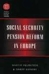 Book cover of Social Security Pension Reform in Europe by Martin Feldstein