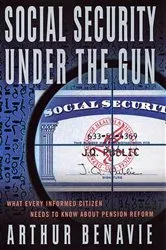 Book cover of Social Security Under the Gun by Arthur Benavie