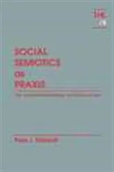 Book cover of Social Semiotics As Praxis by Paul J. Thibault