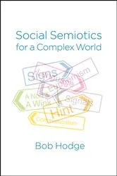 Book cover of Social Semiotics for a Complex World by Unknown