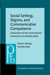 Book cover of Social Setting, Stigma, and Communicative Competence by Sharon Sabsay