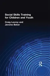 Book cover of Social Skills Training for Children and Youth by Craig Lecroy