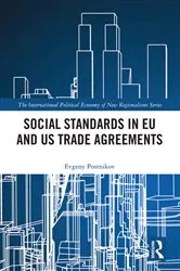 Book cover of Social Standards in EU and US Trade Agreements by Evgeny Postnikov