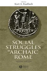 Book cover of Social Struggles in Archaic Rome (2nd ed.) by Kurt A. Raaflaub