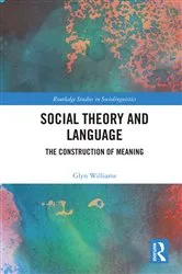 Book cover of Social Theory and Language by Glyn Williams