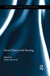 Book cover of Social Theory and Nursing by Martin Lipscomb