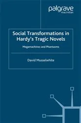 Book cover of Social Transformations in Hardy's Tragic Novels by D. Musselwhite