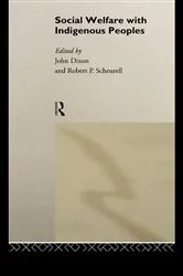 Book cover of Social Welfare with Indigenous Peoples by Professor John Dixon
