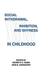 Book cover of Social Withdrawal, inhibition, and Shyness in Childhood by Kenneth H. Rubin