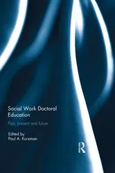 Book cover of Social Work Doctoral Education by Paul Kurzman