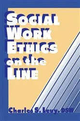 Book cover of Social Work Ethics on the Line by Charles S Levy