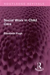 Book cover of Social Work in Child Care by Elisabeth Pugh