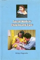 Book cover of Social Work in Child Health Care by Unknown