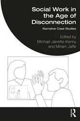 Book cover of Social Work in the Age of Disconnection by Michael Jarrette-Kenny