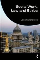 Book cover of Social Work, Law and Ethics by Jonathan Dickens