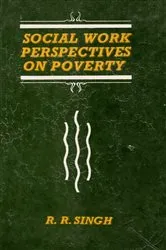 Book cover of Social Work Perspectives on Poverty by R. R. Singh