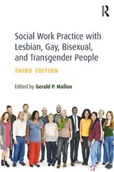 Book cover of Social Work Practice with Lesbian, Gay, Bisexual, and Transgender People (3rd ed.) by Gerald P. Mallon