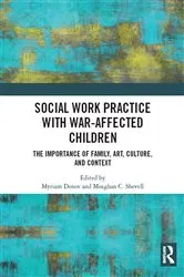 Book cover of Social Work Practice with War-Affected Children by Myriam Denov