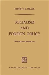 Book cover of Socialism and Foreign Policy by Kenneth E. Miller