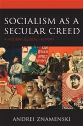 Book cover of Socialism as a Secular Creed by Andrei Znamenski