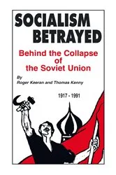 Book cover of Socialism Betrayed by Roger Keeran
